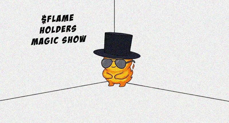 Animated doodle of little FLAME in sunglasses and an oversized black top hat standing in the corner of a blank white room, under the words $FLAME HOLDERS MAGIC SHOW.